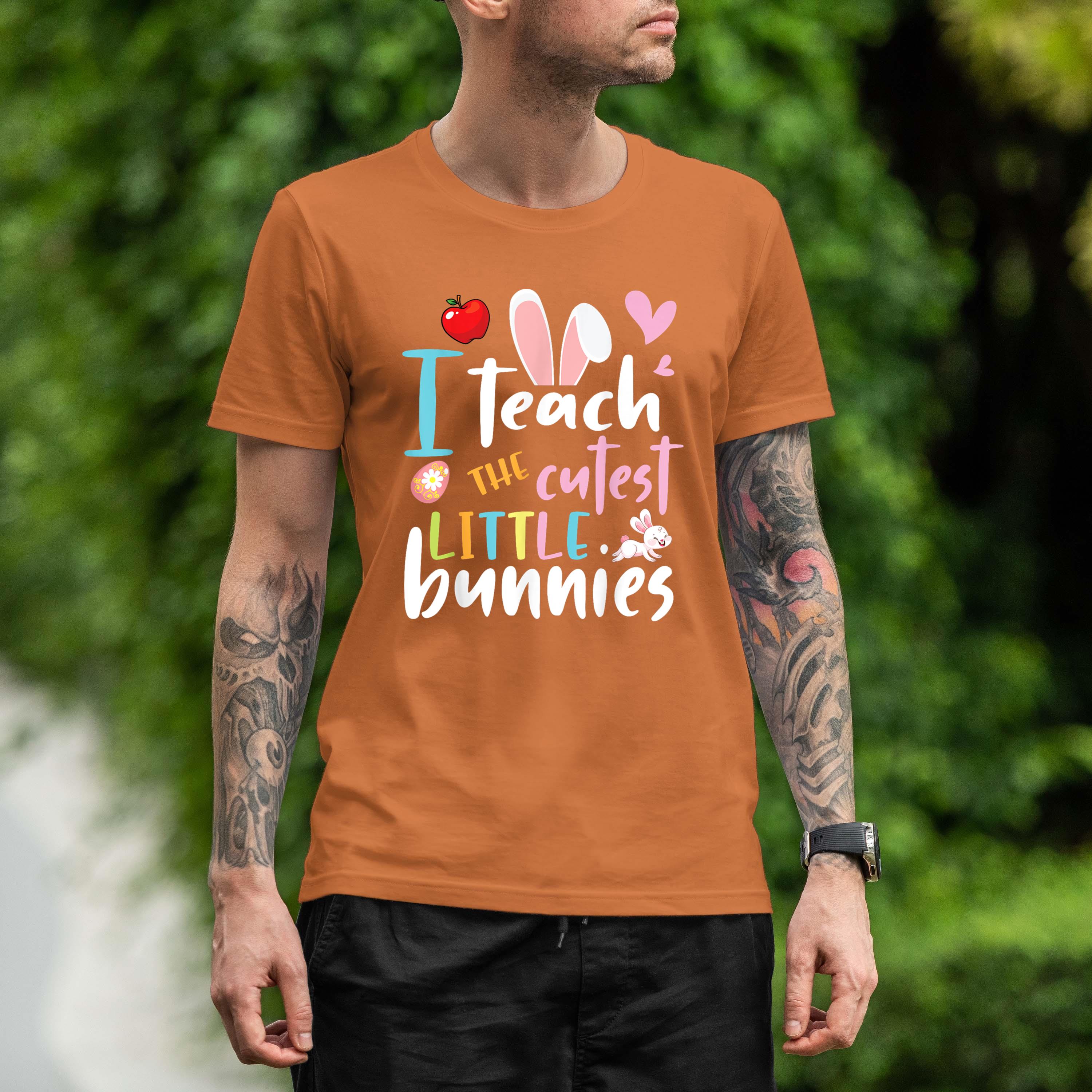 I Teach The Cutest Little Bunnies Student Easter Day Teacher Shirt 